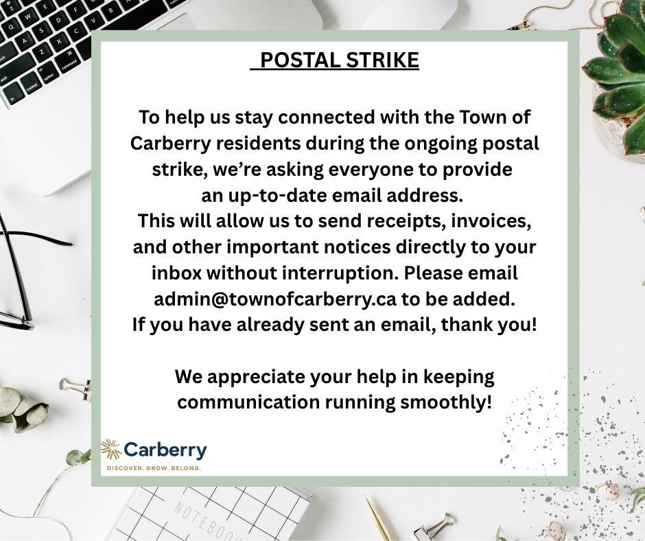 Postal Strike please send email address to admin@townofcarberry.ca