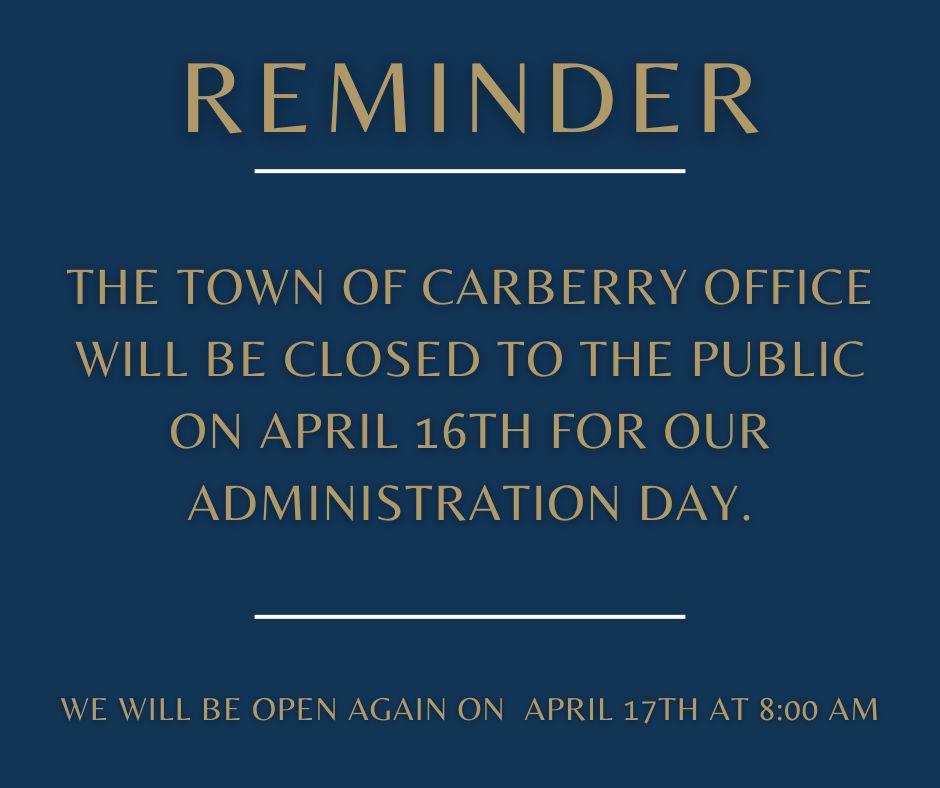 Town of Carberry Office Closed April 16th